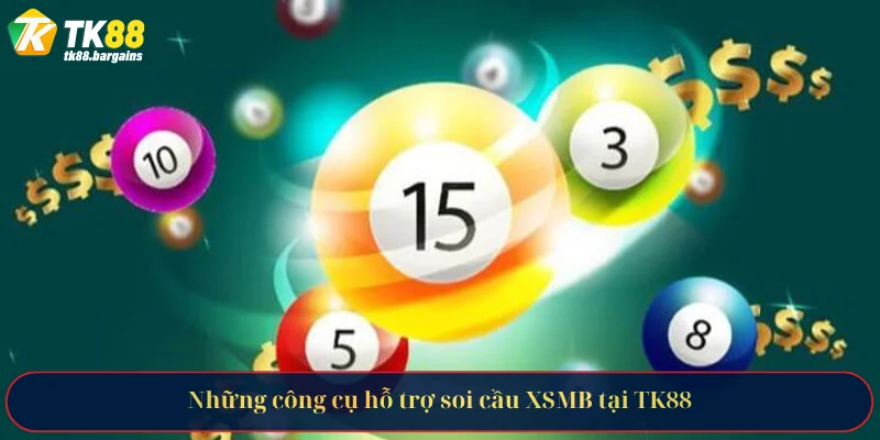 Phương Pháp Soi Cầu XSMB TK88 - Tiếp Cận Dựa Vào Dữ Liệu 4 Những công cụ hỗ trợ soi cầu XSMB tại TK88